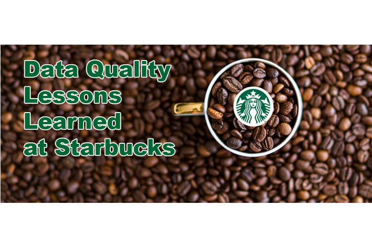 Data Quality Lessons Learned at Starbucks