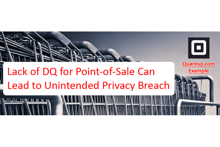 Lack of Data Quality for Point-of-Sale Can Lead to Unintended Privacy Breach
